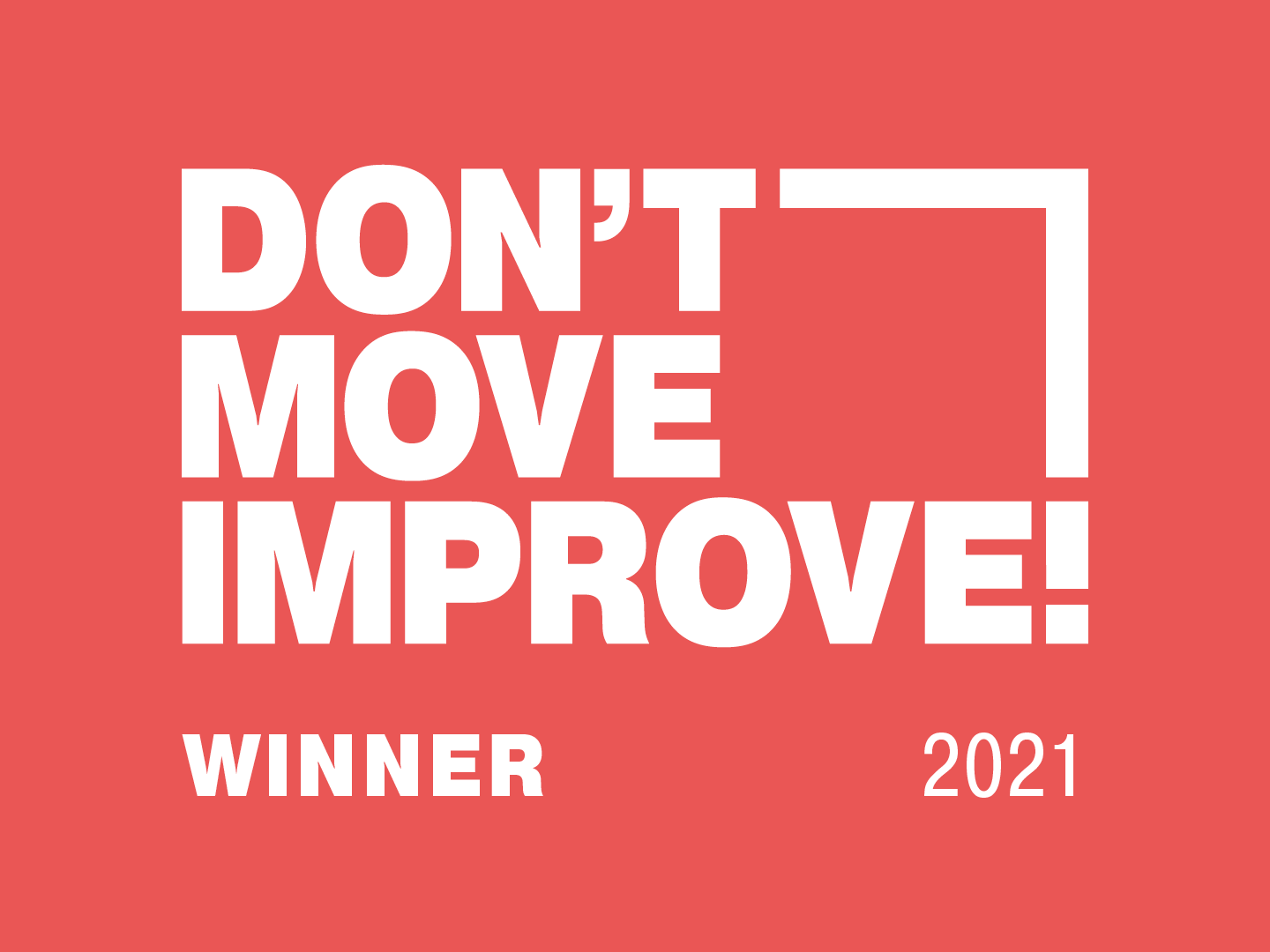 Overall Winner - Don't Move, Improve! 2021