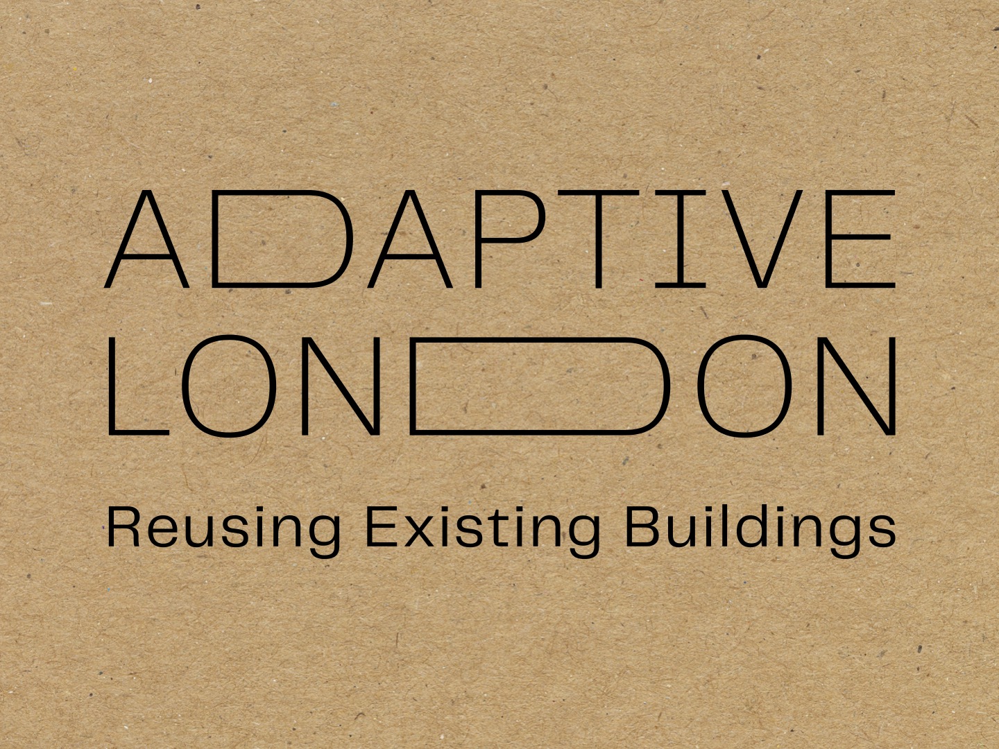 Adaptive London: Reusing Existing Buildings