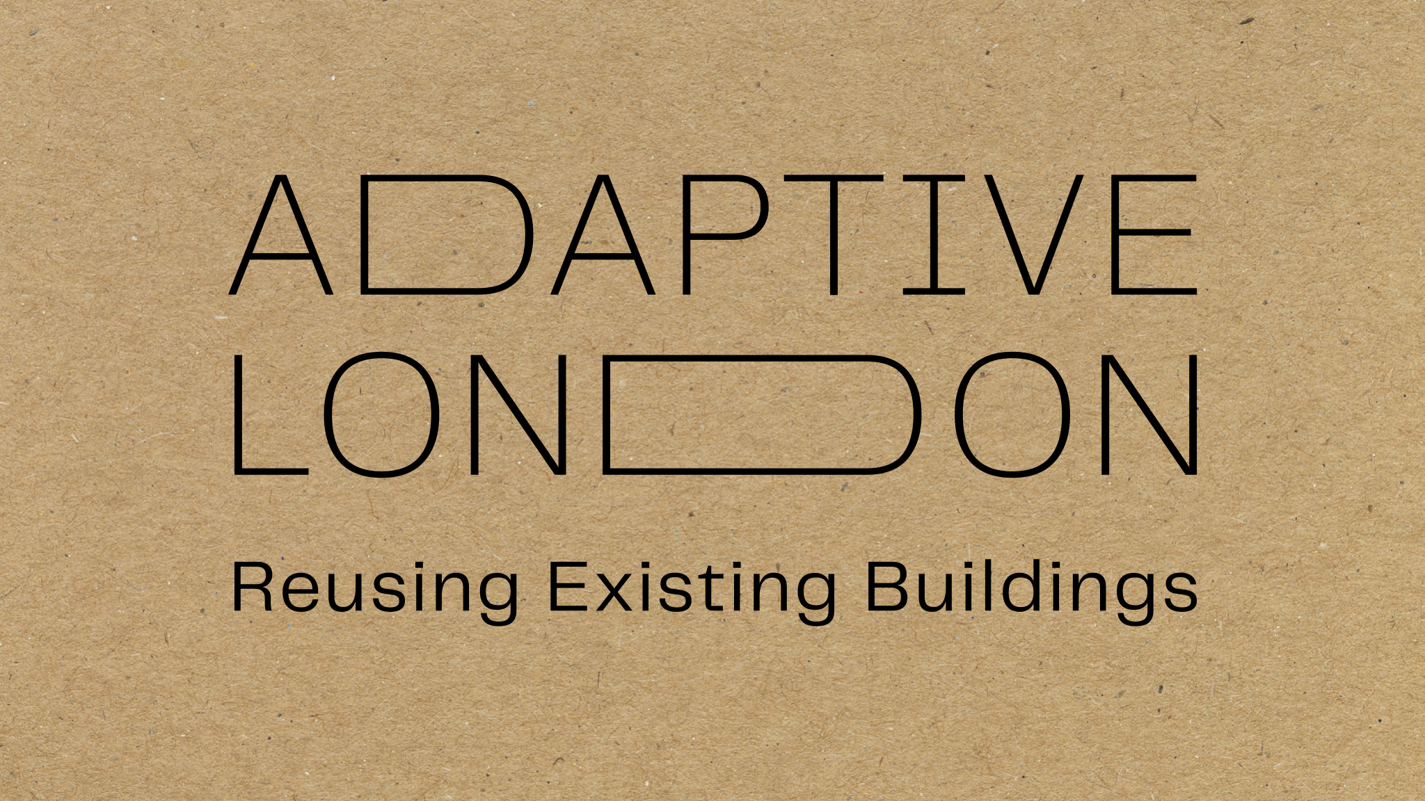 Adaptive London: Reusing Existing Buildings