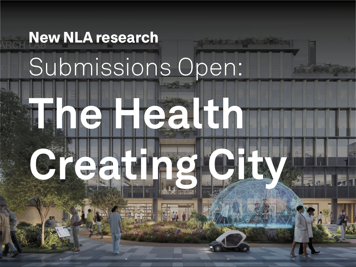 Call for Submissions: Help Shape NLA's Health Creating City Research